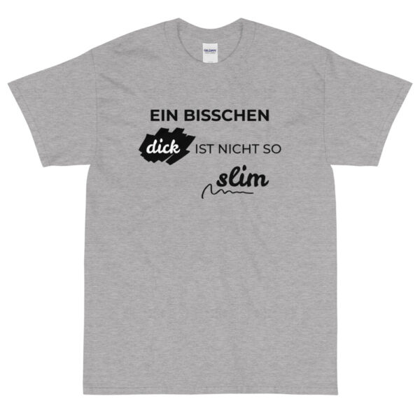 Herren-T-Shirt “Ein bisschen dick ist nicht so slim”